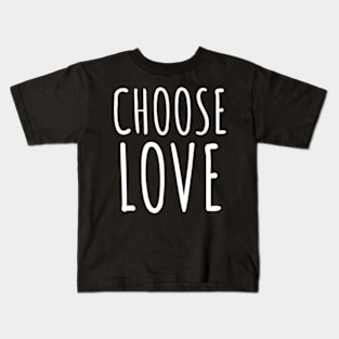 Choose Love Kids T-Shirt